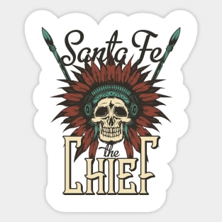 Santa fe the chief Sticker